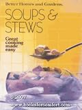 Better Homes and Gardens Soups and Stews (Great Cooking Made Easy)