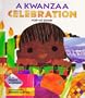 A Kwanzaa Celebration Pop-Up Book : CELEBRATING THE HOLIDAY WITH NEW TRADITIONS AND FEASTS