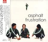 Asphalt Frustration
