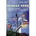 Spoken Here: Travels Among Threatened Languages