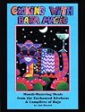 Cooking With Baja Magic : Mouth-Watering Meals from the Enchanted Kitchens & Campfires of Baja