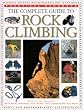 The Complete Guide to Rock Climbing (Practical Handbook)