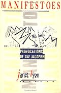 Manifestoes: Provocations of the Modern