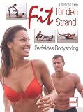 Fit fr den Strand. Perfektes Bodyforming