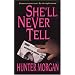 She'll Never Tell (Zebra Romantic Suspense)