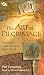 The Art of Pilgrimage: A Seeker's Guide to Making Travel Sacred