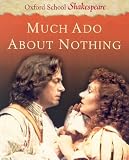 Much Ado About Nothing (Oxford School Shakespeare Series)