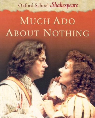 Much Ado About Nothing (Oxford School Shakespeare)
