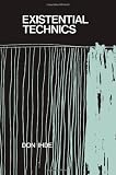 Existential Technics (Suny Series in Philosophy)