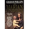 The Marian Conspiracy: The Hidden Truth About the Holy Grail, the Real Father of Christ and the Tomb of the Virgin Mary