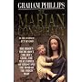 The Marian Conspiracy: The Hidden Truth About the Holy Grail, the Real Father of Christ and the Tomb of the Virgin Mary