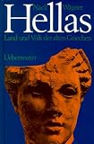 Hellas - Land und Volk der alten Griechen - Emil Nack, Wilhelm W&auml;gner