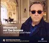 Produkt-Bild: Wienerisch mit The Grooves - Local Grooves mit Josef Hader