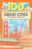 100 Great Cities of World History