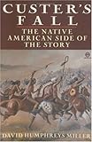 Custer's Fall: The Native American Side of the Story (Meridian)