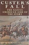 Custer's Fall: The Native American Side of the Story