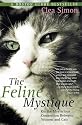 The Feline Mystique: On the Mysterious Connection Between Women and Cats