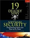 19 Deadly Sins of Software Security: Programming Flaws and How to Fix Them (Security One-off)