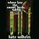 Where Late The Sweet Birds Sang: A Novel