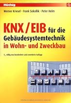KNX/EIB f&uuml;r die Geb&auml;udesystemtechnik in Wohn- und Zweckbau