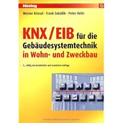 KNX/EIB f�r die Geb�udesystemtechnik in Wohn- und Zweckbau