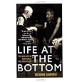 Life at the Bottom: The Worldview That Makes the Underclass