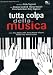 Tutta Colpa Della Musica