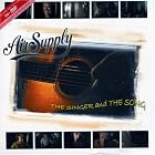 Air Supply: The Singer and The Song by Air Supply