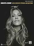 Sheryl Crow: 100 Miles from Memphis: Piano/Vocal/Guitar