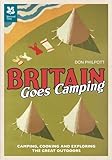 Britain goes camping : camping, cooking and exploring the great outdoors