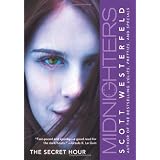Midnighters #1: The Secret Hourby Scott Westerfeld