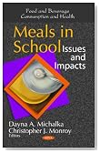 Meals in School: Issues and Impacts (Food and Beverage Consumption and Health)