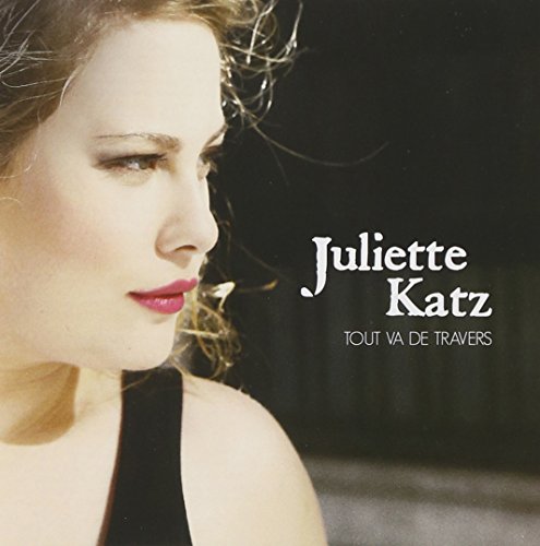 Juliette Katz - Tout va de travers Lyrics - Zortam Music