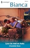 Luna De Miel En Italia: (Honeymoon In Italy) (Harlequin Bianca (Spanish))