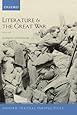 Literature and the Great War 1914-1918 (Oxford Textual Perspectives)