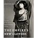 The Empire's New Clothes: A History of the Russian Fashion Industry, 1700-1917