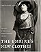 The Empire's New Clothes: A History of the Russian Fashion Industry, 1700-1917