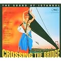 Crossing The Bridge - Sound Of Istanbul
