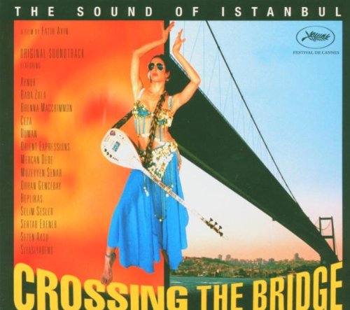 Produkt-Bild: Crossing The Bridge - Sound Of Istanbul