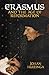 Erasmus and the Age of Reformation