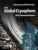 The global cryosphere : past, present and future