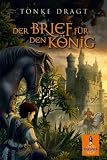 Der Brief f�r den K�nig: Abenteuer-Roman