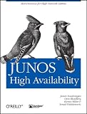 Junos High Availability: Best Practices for High Network Uptime (Animal Guide)