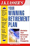J.K. Lassers Your Winning Retirement Plan (J.K. Lasser Guide Series,)