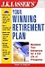 J.K. Lasser's Your Winning Retirement Plan (J.K. Lasser Guide Series,)