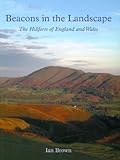 'Beacons' in the landscape : the hillforts of England and Wales