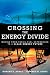 Crossing the Energy Divide: Moving from Fossil Fuel Dependence to a Clean-Energy Future