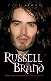 Russell Brand Mad, Bad and Dangerous to Know