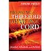 Breaking the Threefold Demonic Cord: How to Discern and Defeat the Lies of Jezebel, Athaliah and Delilah
