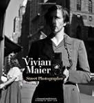 Vivian Maier: Street Photographer